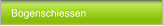 Bogenschiessen